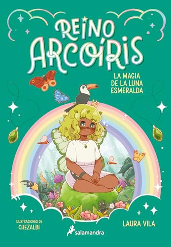 Reino Arcoíris 3 - La magia de la luna esmeralda (Colección Salamandra Middle Grade)
