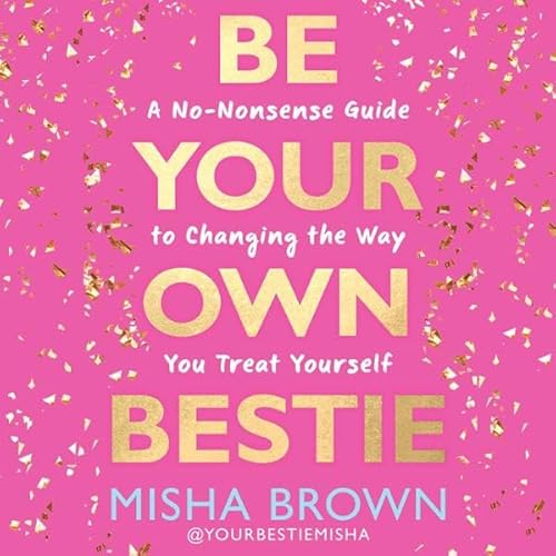 Be Your Own Bestie Audiolibro Por Misha Brown arte de portada