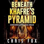 Cover of Beneath Khafre's Pyramid