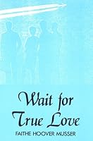 Wait for True Love 053311974X Book Cover