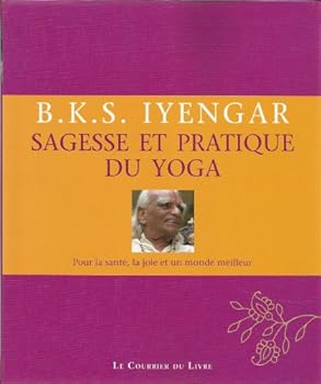 SAGESSE ET PRATIQUE DU YOGA