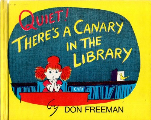 Quiet! There's a Canary in the Library 0516087371 Book Cover
