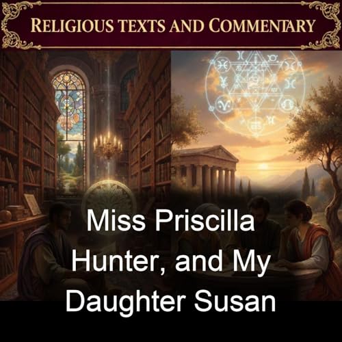 Miss Priscilla Hunter, and My Daughter Susan cover art