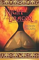 Night of the Dragon II, Broken Dreams 1442104929 Book Cover
