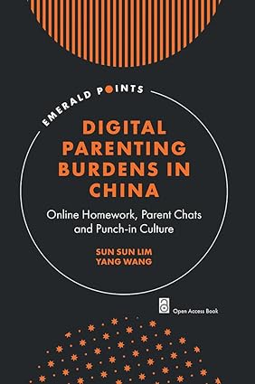 Digital Parenting Burdens in China: Online Homework, Parent Chats and Punch-in Culture-Wow! eBook