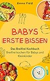 babyschwimmen wien  Babys erste Bissen: Das Breifrei Kochbuch - Breifrei kochen für Babys und Kleinkinder - Baby Led Weaning
