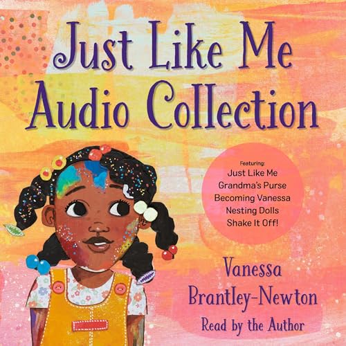 Just Like Me Audio Collection by Vanessa Brantley-Newton episode artwork