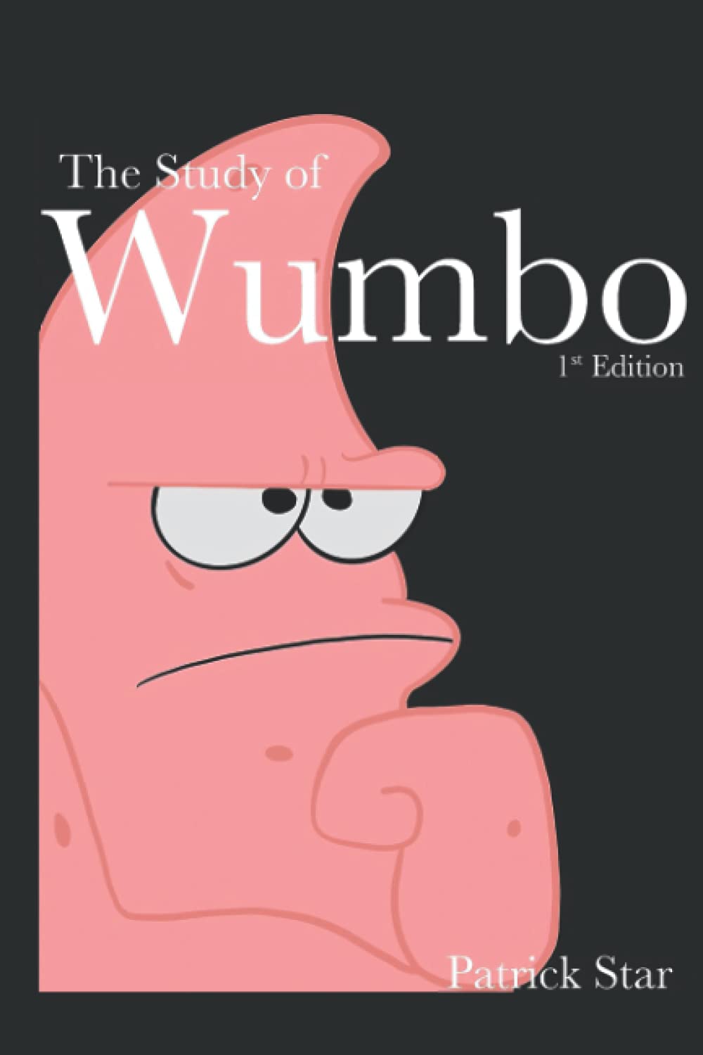 The Study Of Wumbo 1st Edition Patrick Star Notebook: - Letter Size 6 x 9 inches, 110 wide ruled pages