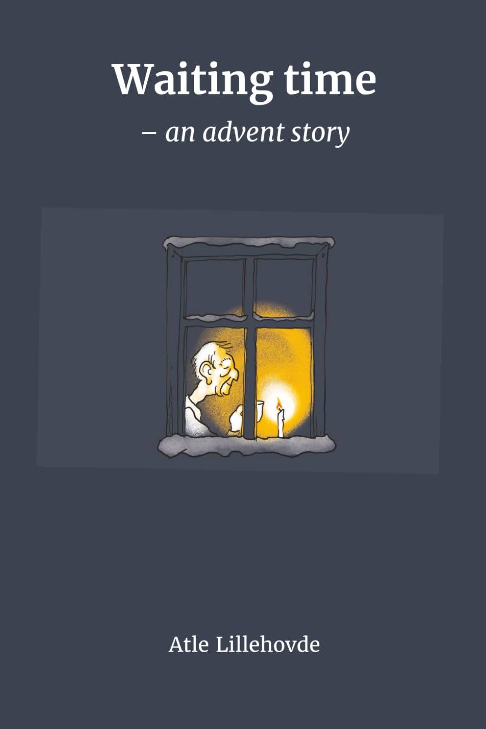 Waiting time: - an advent story (Advent stories)