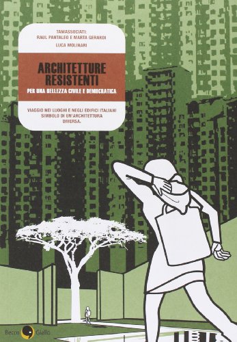 Architetture resistenti. Per una bellezza civile e democratica Architetture resistenti. Per una bellezza civile e democratica