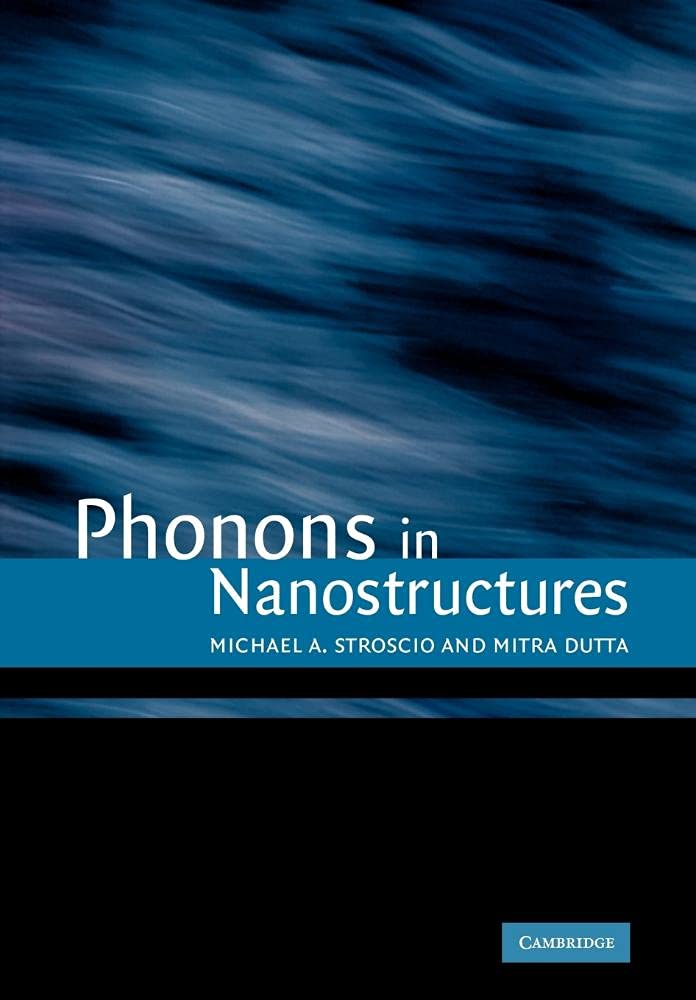 Phonons in Nanostructures-Michael A. Stroscio