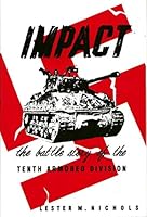 Impact, The Battle Story of the Tenth Armored Division (Divisional Series, 54) 0898393035 Book Cover