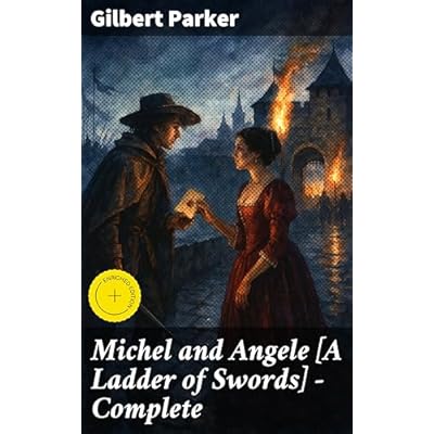 Michel and Angele [A Ladder of Swords] &mdash; Complete