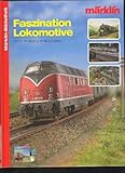  Faszination Lokomotive für die Märklin HO Modelleisenbahn Märklin Bibliothek, 100 Seiten, Bilder, ohne DVD