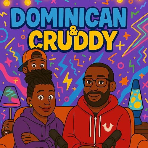 EP: 317 "DOMINICAN & CRUDDY" PT:1 Podcast Por  arte de portada