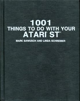 Hardcover 1001 Things to Do With Your Atari st Book