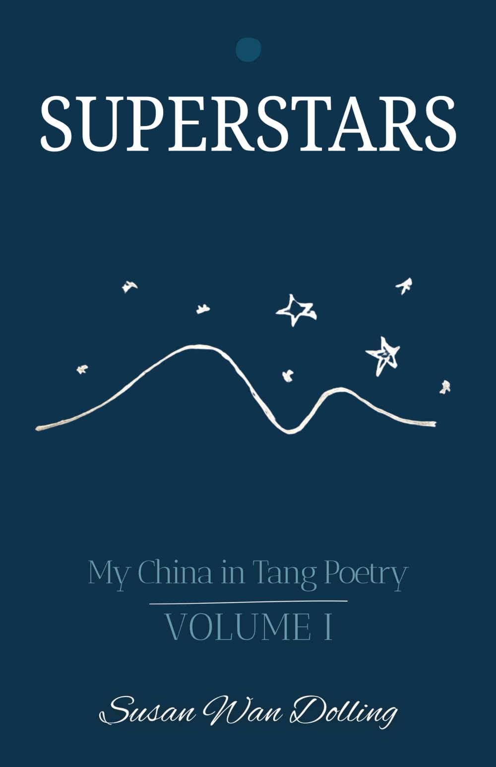 Superstars: My China in Tang Poetry Book 1
