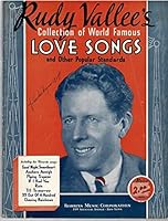 Rudy Vallee's Collection of World Famous Love Songs B000LH1XQ2 Book Cover