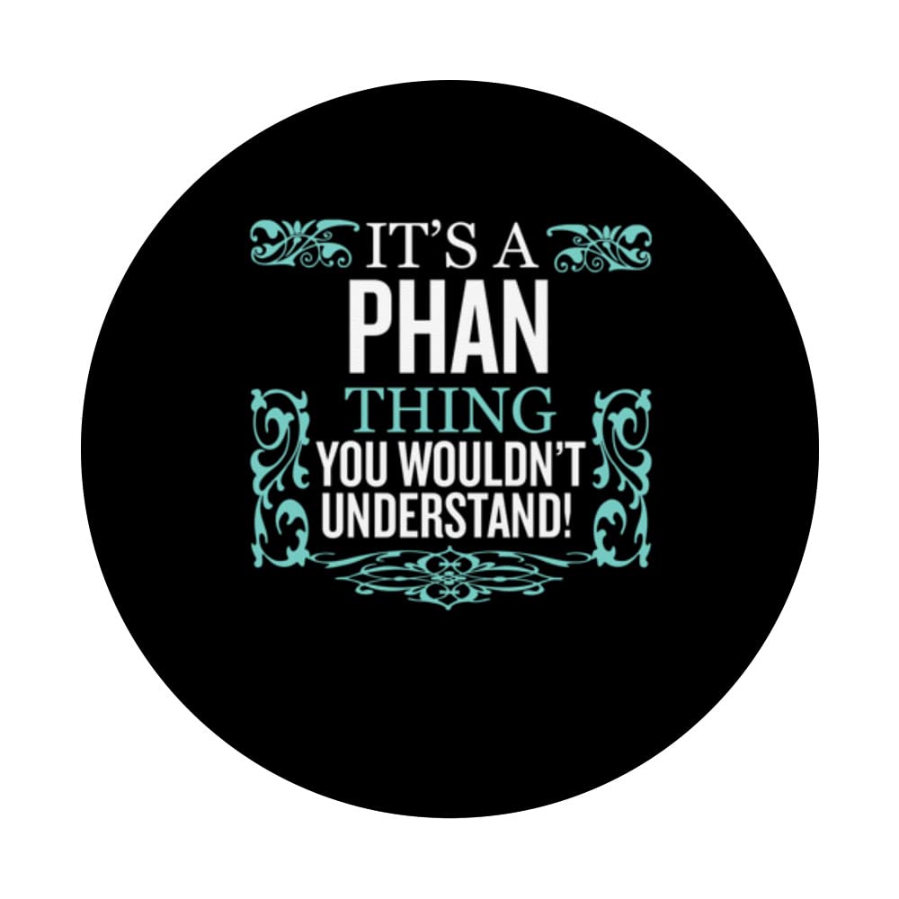 It's Phan Thing You Wouldn't Understand Funny Men Women PopSockets Swappable PopGrip, Black - Image 3