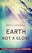 Zetetic Astronomy: Earth Not a Globe