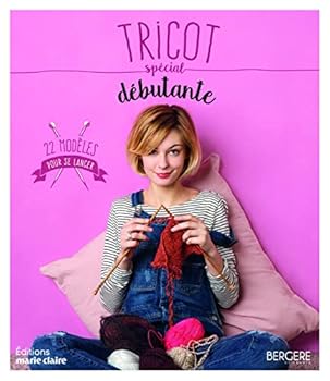 Paperback Tricot spécial débutante: 22 modèles pour se lancer [French] Book