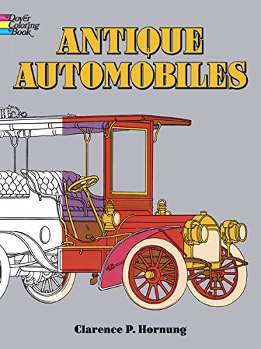 Antique Automobiles Coloring Book (Dover Planes Trains Automobiles Coloring)