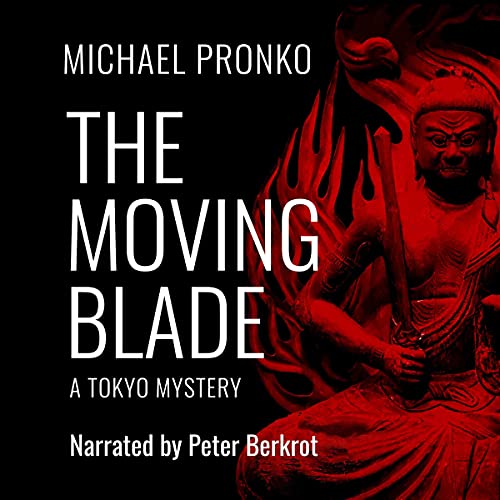 The Moving Blade Detective Hiroshi Series, Book 2 (Audio Download