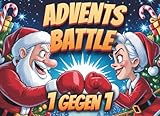 Das Advents Battle - Der Lustige 1 Gegen 1 Adventskalender mit 24 Spielen für Paare, Eltern, Freunde oder die WG!: Das Perfekte Advents Duell Buch für Weihnachten mit 4 exklusiven Bonusspielen!