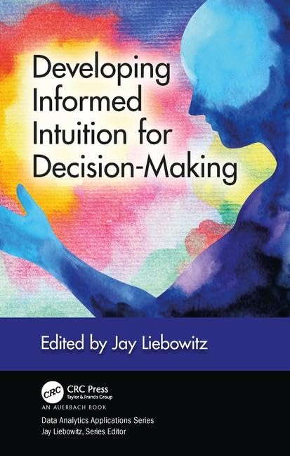 Developing Informed Intuition for Decision-making (Data Analytics Applications)