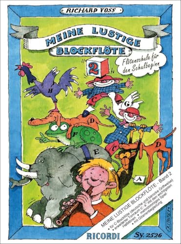 Meine lustige Blockflöte - Band 2 | Notenbuch für Sopranblockflöte, Deutsche Barockgriffe | Flöte-Methodikbuch für Kindergarten und Grundschule | ... Übungen und Duette für Anfänger (FLUTE A BEC)