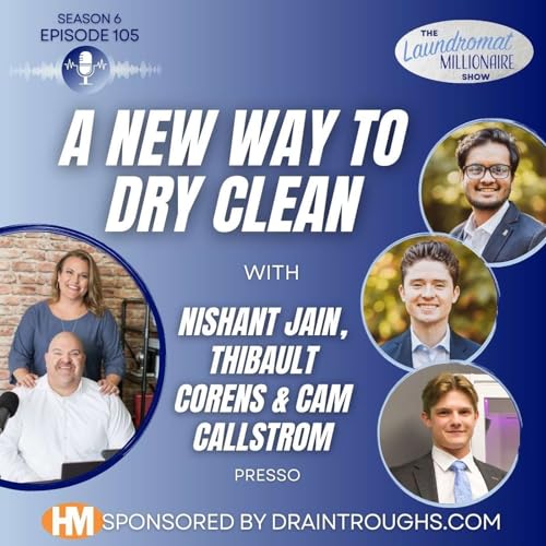 A New Way to Dry Clean with Nishant Jain, Thibault Corens & Cam Callstrom Podcast Por arte de portada