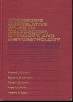 Atkinson's Correlative Atlas of Colposcopy, Cytology and Histopathology 0397505892 Book Cover