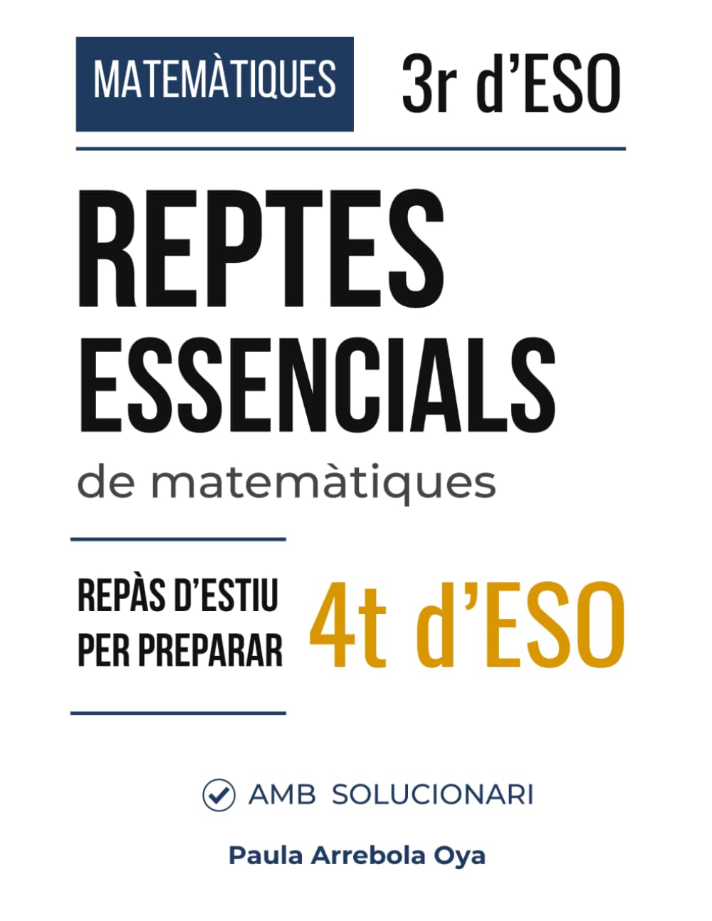 Reptes essencials de matemàtiques · 3r d’ESO: Repàs d’estiu per preparar 4t d’ESO · Amb solucionari