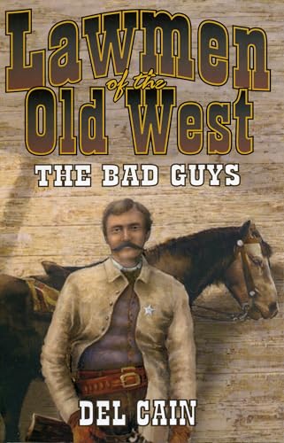 Lawmen of the Old West: The Bad Guys