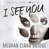  I See You: Oracle Series, Book 2