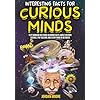 Interesting Facts For Curious Minds: 1572 Random But Mind-Blowing Facts About History, Science, Pop Culture And Everything In Between