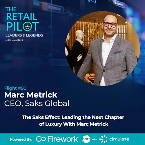『The Saks Effect: Leading the Next Chapter of Luxury With Marc Metrick』のカバーアート
