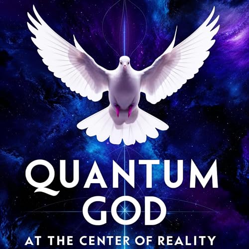 Quantum God - At the Center of Reality by Ecnal Ver episode artwork
