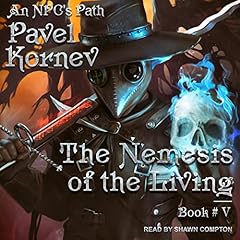 The Nemesis of the Living Audiobook By Pavel Kornev, Irene Woodhead - translator cover art