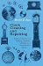 Clock Cleaning and Repairing - With a Chapter on Adding Quarter-Chimes to a Grandfather Clock