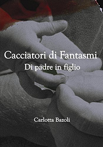 Cacciatori di Fantasmi - Di padre in figlio (volume 3): parte 3 Cacciatori di Fantasmi - Di padre in figlio (volume 3): parte 3