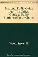 National Radio Guide 1990: The Official Guide to Radio Stations of Your Choice 096254700X Book Cover