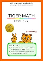 Tiger Math Level B - 4 for Grade 1 (Self-guided Math Tutoring Series - Elementary Math Workbook) 194425708X Book Cover
