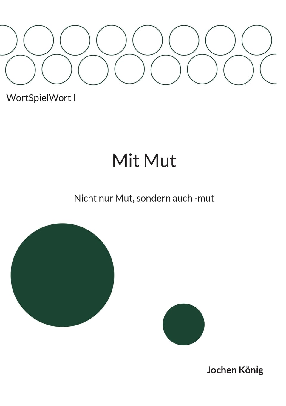 Mit Mut: Nicht nur Mut, sondern auch -mut