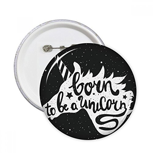 Broches rondes Born Unicorn noir blanc : parfaits badges à citation pour personnaliser un sac