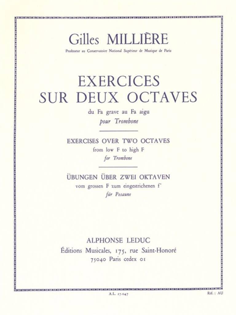 GILLES MILLIERE : EXERCICES SUR DEUX OCTAVES - DU FA GRAVE AU FA AIGU - TROMBONE      Sheet music – November 9, 2005