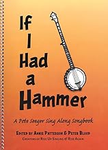 If I Had a Hammer: A Pete Seeger Sing-Along Songbook
