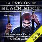La prisión de Black Rock: Volumen 4