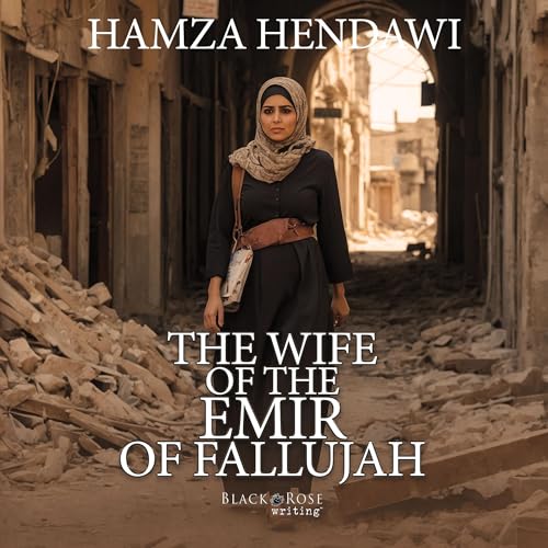 The Wife of the Emir of Fallujah by Hamza Hendawi episode artwork