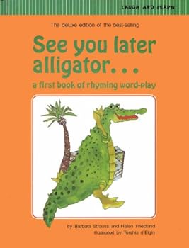 Hardcover See you later, alligator: A first book of rhyming word-play Book